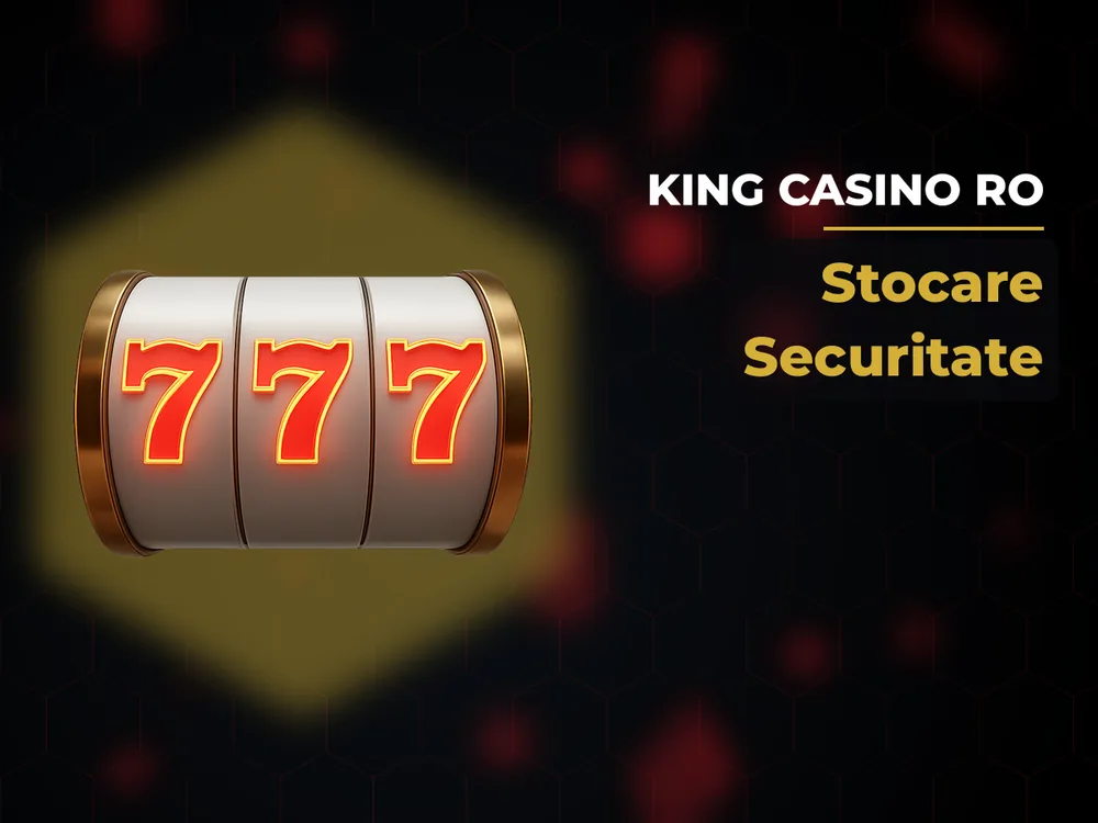 King Casino Ro - Stocare Securitate
