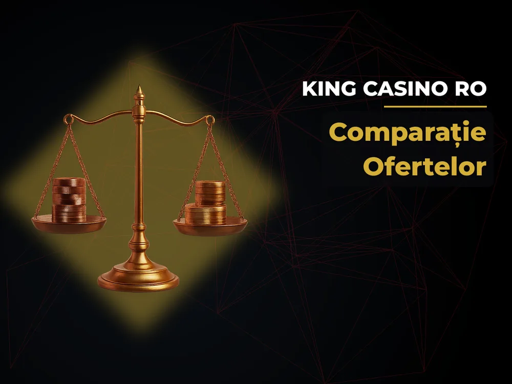 King Casino Ro - Comparație Ofertelor